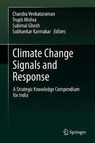 Cover image for Climate Change Signals and Response: A Strategic Knowledge Compendium for India