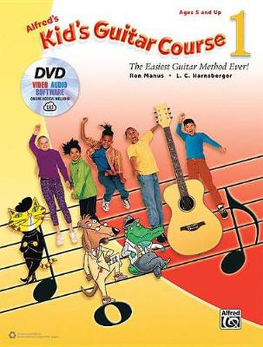 Cover image for Alfred's Kid's Guitar Course 1: The Easiest Guitar Method Ever!