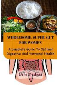 Cover image for Wholesome, Super Gut for Women