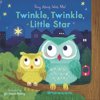 Cover image for Twinkle, Twinkle, Little Star: Sing Along With Me!