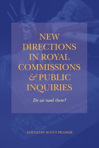 Cover image for New Directions in Royal Commissions & Public Inquiries