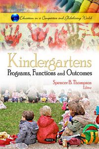 Cover image for Kindergartens: Programs, Functions & Outcomes