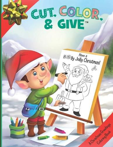 Cover image for Cut, Color, & Give: A Christmas Greetings Coloring Book