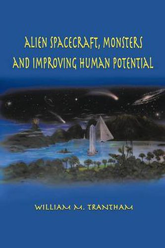Cover image for Alien Spacecraft, Monsters and Improving Human Potential