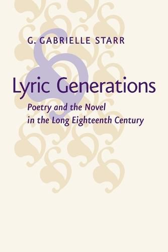 Cover image for Lyric Generations: Poetry and the Novel in the Long Eighteenth Century