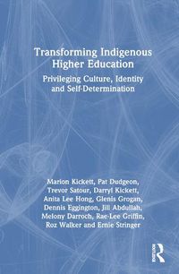 Cover image for Transforming Indigenous Higher Education: Privileging Culture, Identity and Self-Determination