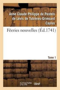 Cover image for Feeries Nouvelles. Tome 1