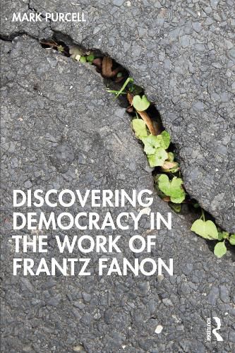 Cover image for Discovering Democracy in the Work of Frantz Fanon