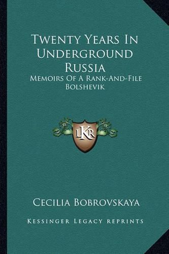 Cover image for Twenty Years in Underground Russia: Memoirs of a Rank-And-File Bolshevik