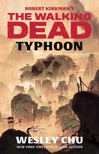 Cover image for Robert Kirkman's The Walking Dead: Typhoon