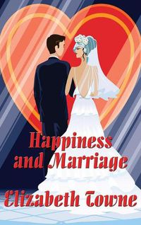 Cover image for Happiness and Marriage