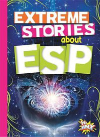 Cover image for Extreme Stories about ESP