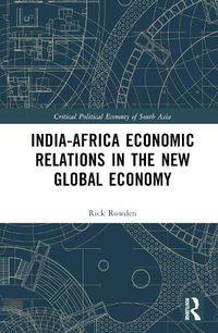 Cover image for India-Africa Economic Relations in the New Global Economy