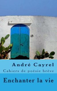 Cover image for Andre Cayrel: Cahiers de poesie breve