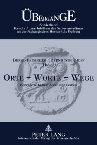 Cover image for Orte - Worte - Wege: Beitraege Zu Kultur, Altern Und Lernen