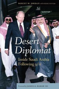 Cover image for Desert Diplomat: Inside Saudi Arabia Following 9/11