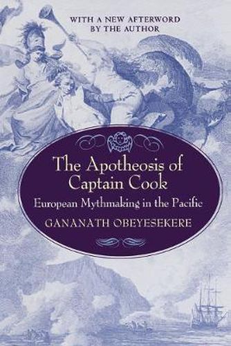 Cover image for The Apotheosis of Captain Cook: European Mythmaking in the Pacific