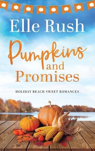 Cover image for Pumpkins and Promises: A Holiday Beach Sweet Romance