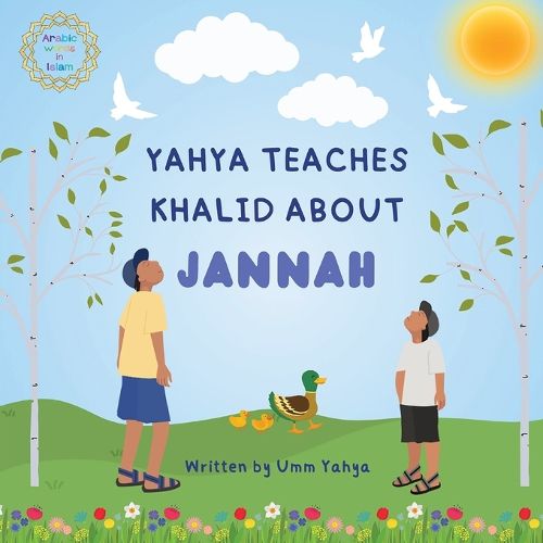 Cover image for Yahya teaches Khalid about Jannah