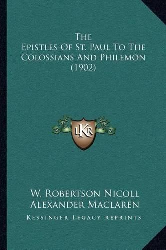 The Epistles of St. Paul to the Colossians and Philemon (1902)