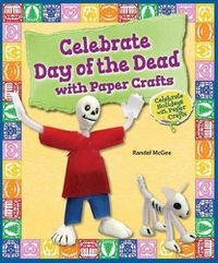 Cover image for Celebrate Day of the Dead with Paper Crafts