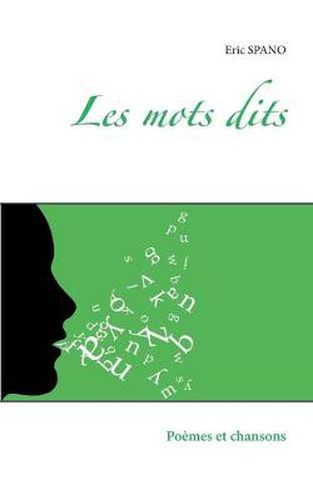 Cover image for Les mots dits: Poemes et chansons