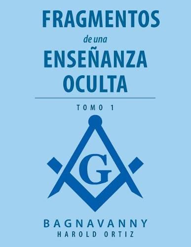 Cover image for Fragmentos De Una Ensenanza Oculta: Tomo 1