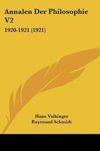 Cover image for Annalen Der Philosophie V2: 1920-1921 (1921)