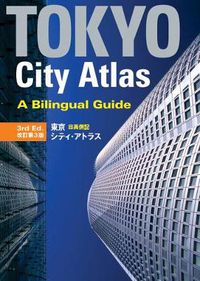 Cover image for Tokyo City Atlas: A Bilingual Guide
