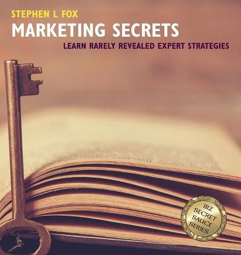 Marketing Secrets: Learn Rarely Revealed Expert Strategies