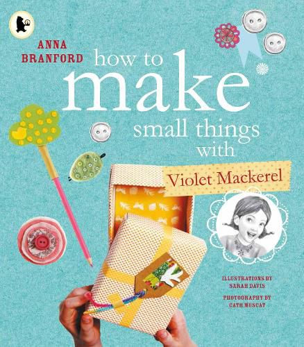 How to Make Small Things with Violet Mackerel