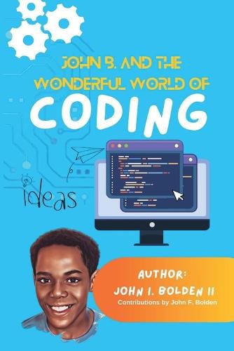 Cover image for John B. and the Wonderful World of Coding