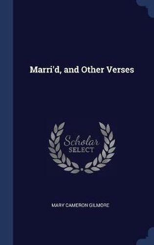 Cover image for Marri'd, and Other Verses