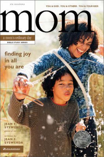 Cover image for Finding Joy in All You Are: You and God, You and Others, You and Your Kids