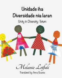 Cover image for Unidade iha Diversidade&#8232; nia laran: Unity in Diversity - Tetum