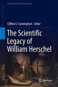 Cover image for The Scientific Legacy of William Herschel