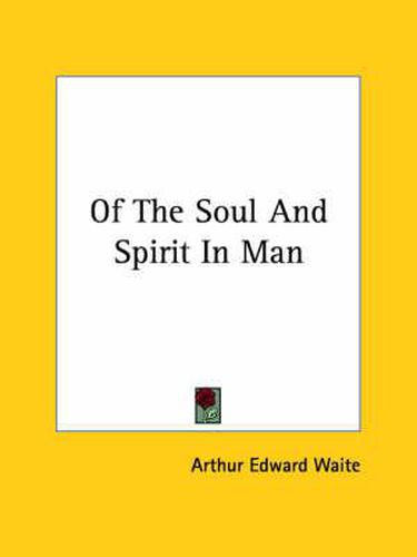 Cover image for Of the Soul and Spirit in Man