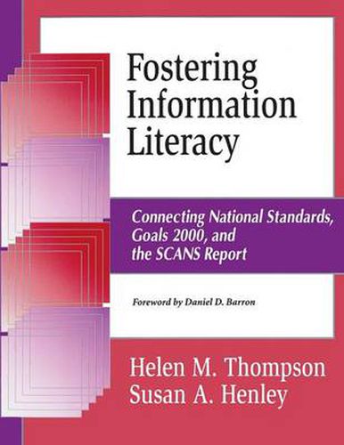 Fostering Information Literacy: Connecting National Standards, Goals 2000, and the SCANS Report