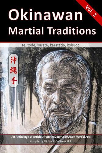 Cover image for Okinawan Martial Traditions Vol. 2: Te, Tode, Karate, Karatedo, Kobudo