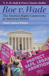 Cover image for Roe v. Wade: The Abortion Rights Controversy in American History