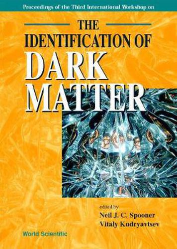 Cover image for Identification Of Dark Matter, The - Proceedings Of The Third International Workshop