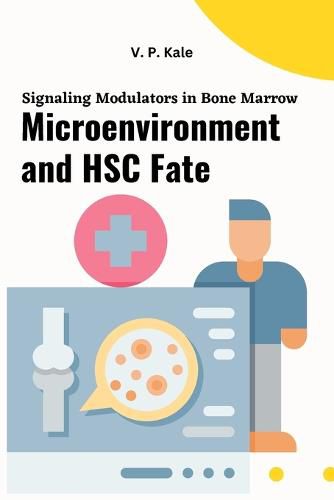 Signaling Modulators in Bone Marrow Microenvironment and HSC Fate