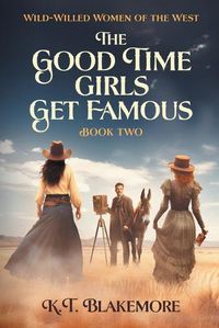 Cover image for The Good Time Girls Get Famous