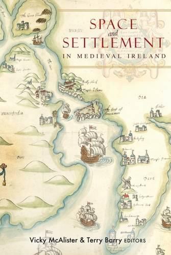 Cover image for Space and Settlement in Medieval Ireland