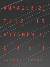 Cover image for Voyager 2, This Is Voyager 1, Over