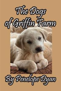 Cover image for The Dogs of Griffin Farm