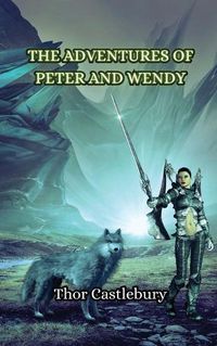 Cover image for The Adventures of Peter and Wendy