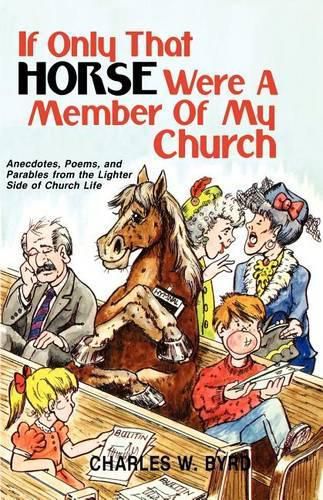 Cover image for If Only That Horse Were a Member of My Church