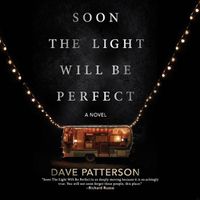 Cover image for Soon the Light Will Be Perfect