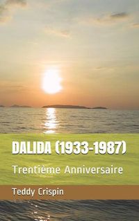 Cover image for Dalida (1933-1987): Trentieme Anniversaire